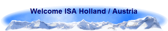 Welcome ISA Holland / Austria
